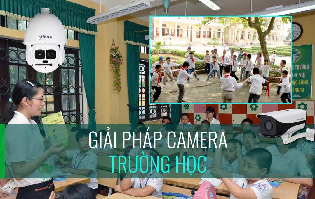 Dịch vụ lắp đặt camera cho Trường học – Nhà trẻ