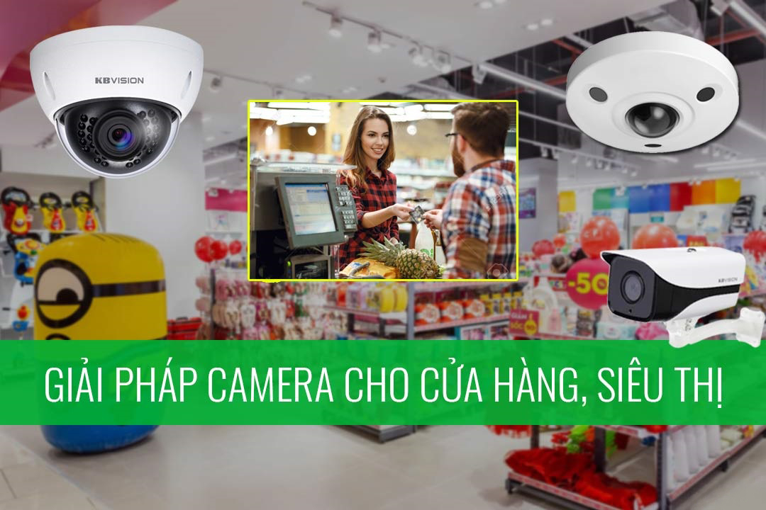 Giải pháp giám sát an ninh cho siêu thị