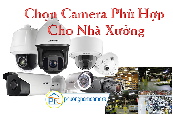 Lắp đặt camera quan sát nhà xưởng và những điều cần biết
